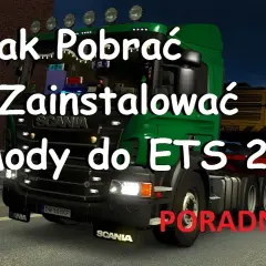 Jak pobrać mody do ETS 2 i uniknąć problemów z instalacją