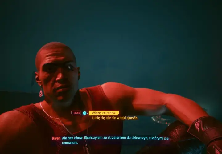 River, npc z cybernetycznym okiem, mówi: "Widzę, co robisz. Lubię cię, ale nie w taki sposób.
