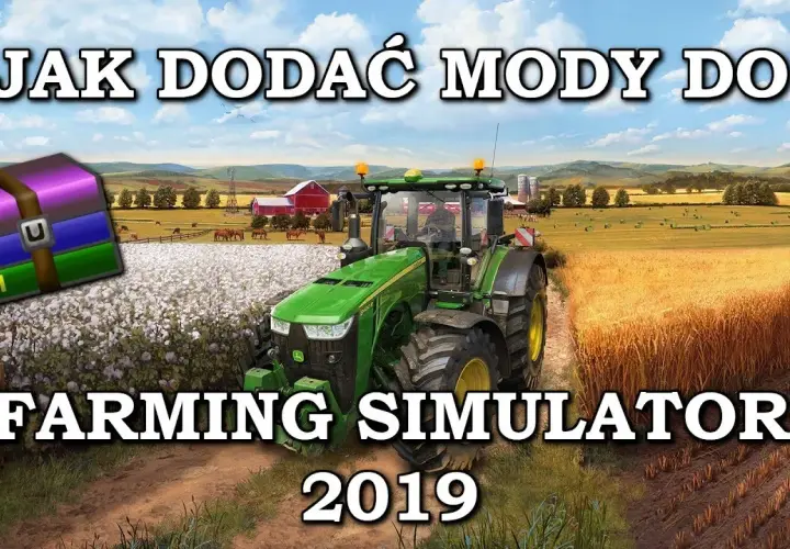 Jak dodać mody do FS 19 bez błędów – prosty przewodnik dla początkujących