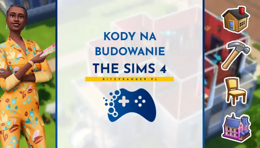 Kody na budowanie The Sims 4 ułatwią tworzenie wymarzonych domów. Zobacz, jak zaimplementować te ułatwienia!
