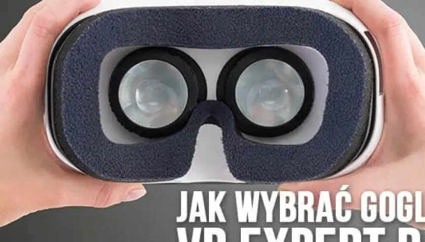 Dłonie trzymają gogle do wirtualnej rzeczywistości. Tekst: "Jak wybrać gogle VR".