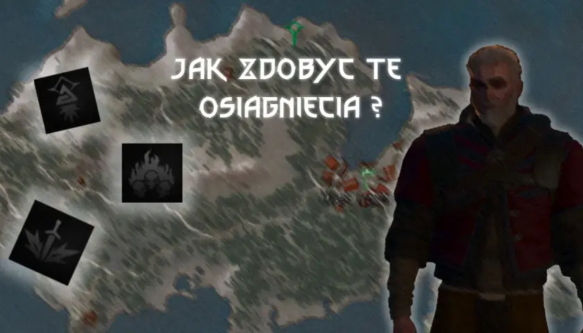 Wiedźmin 3: Jak zdobyć wszystkie ukryte osiągnięcia?