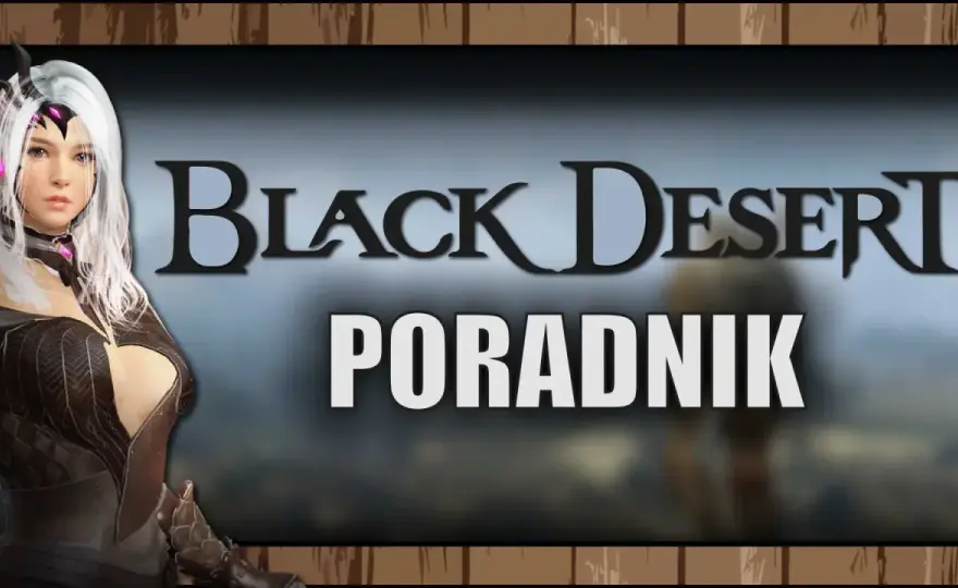 Jak zainstalować spolszczenie Black Desert Online - kompletny poradnik 2024